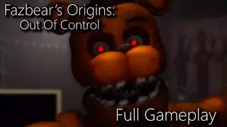 Fazbear's Origins: Out of Control | Full Gameplay [FNAF Fan Games 2024]