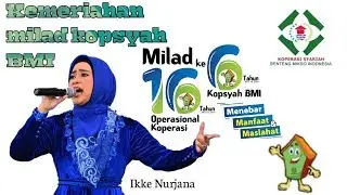 Ikke nurjana, meriah kan milad kopsyah bmi ke 6 tahun, 16 tahun operasional koperasi