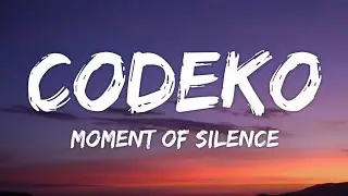 Codeko - Moment of Silence (Lyrics)