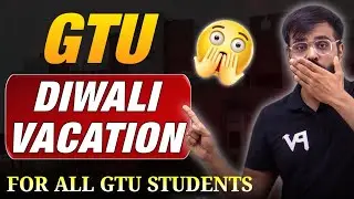 DIWALI VACATION 2024 | GTU | ALL STUDENTS