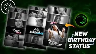 New Best Happy Birthday video editing in alight motion 2022 Birthday Video Editing Full screen