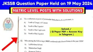 JKSSB Matric Level Posts Question Paper : JKSSB 19 May 2024 Question Paper With Solutions Answer Key