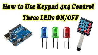 How to Use Keypad 4x4 Control LED ON/OFF with Arduino