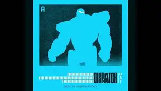 Dispatch (Original Soundtrack) | Episode 1 - Easier If We Fly