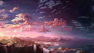 Nightcore - My way (Calvin Harris) HD