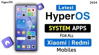 XIAOMI HyperOS System Apps Update For All Xiaomi and Redmi Mobiles 🔥