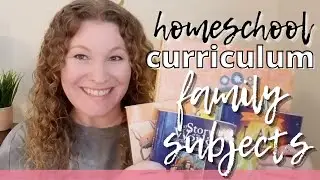 HOMESCHOOL CURRICULUM FAMILY SUBJECTS 2021-2022 || Family Group Subjects