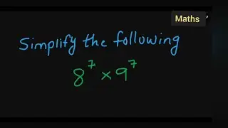 simplify the following 8^7 × 9^7 | how to simplify the following 8^7 × 9^7