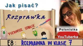 Jak pisać? Pierwsza rozprawka siódmoklasisty