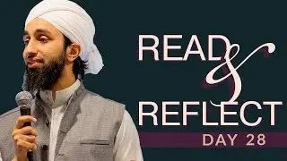 Read & Reflect | Day 28 | with Mufti Abdul Wahab Waheed