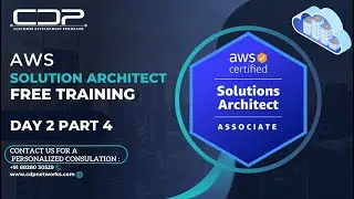 AWS Solution Architect  | Day 2 Part 3 | AWS Essentials | By CDP Networks