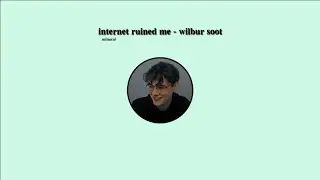 Internet Ruined Me - Wilbur Soot but you're outside of a gig