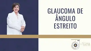 Glaucoma de Ângulo Estreito