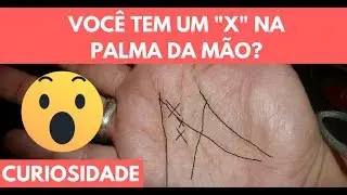 LEITURA DAS MÃOS | Saiba O Que Significa Ter Um “X” Na Palma Da Mão 😱