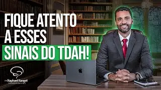 Como identificar os primeiros sinais e sintomas do TDAH em 2025.