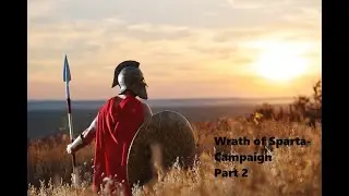Rome II: Wrath of Sparta - Campaign Part 2