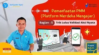 Coba ini‼️8 Trik Cepat Lulus Validasi Aksi Nyata di PMM