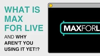 What Is MaxForLive... And Why Aren't You Using It Yet!?