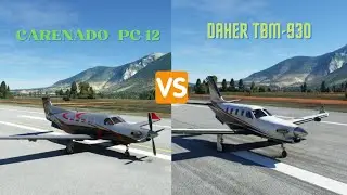 MSFS2020 XBOX CARENADO PC-12 vs DAHER TBM-930