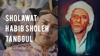 Sholawat Habib Sholeh Tanggul - Syakir Daulay