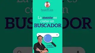 La mente es como un BUSCADOR