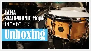 【Unboxing】TAMA STARPHONIC Maple 14"x6" - SNARE DRUMS