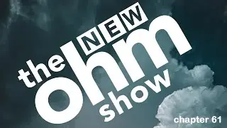 New Ohm Show #61 waiting for mark