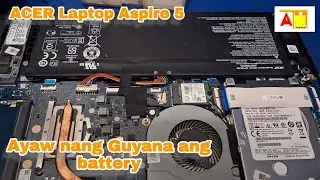ACER Aspire 5 na ayaw ng gumana ang battery ito Gawin mo.