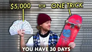I Will Send $5,000 to the First Skater to Land This Trick!