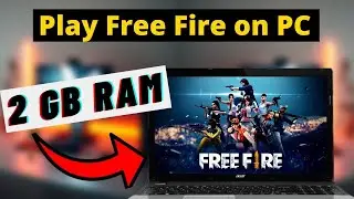 How to play Free Fire in 2gb ram || Play Free Fire on low end pc || Free Fire in 2GB RAM