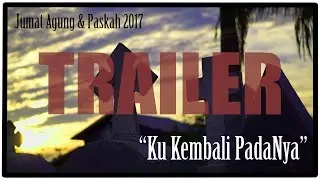 Ku Kembali PadaNya - Trailer