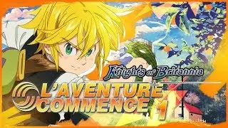 Let's Play | Seven Deadly Sins : Knights of Britania : Le Dragon de la Colère Meliodas !