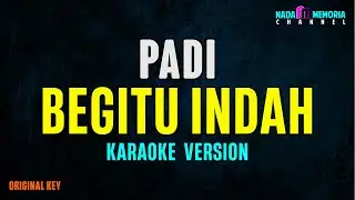 Padi - Begitu Indah (Karaoke Version)