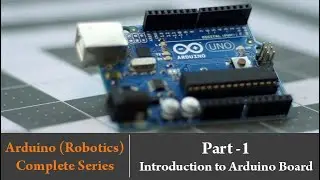 Introduction to Arduino Board || Arduino Part - 1 || Arduino tutorial for beginners