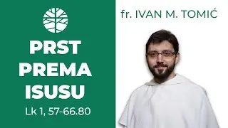 Prst prema Isusu | IVAN KRSTITELJ (Lk 1, 57-66.80)