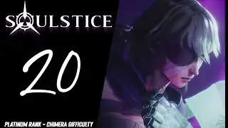 Soulstice - [CHAPTER 20 - PLATINUM RANK] - Chimera difficulty