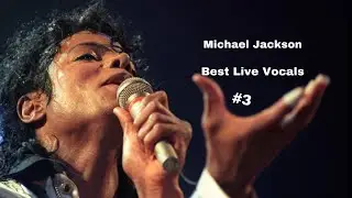Best Live Vocals #3 - Michael Jackson