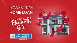 Christmas Gift with Lowest Home Loan ROI | Bank of Maharashtra