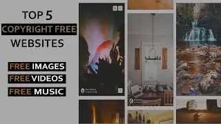 Top 5 Websites For Copyright Free Images ,Videos And Music |  Best Free Websites