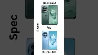 Spec Battle: OnePlus 12 vs OnePlus 12R