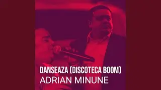 Danseaza (Discoteca Boom)