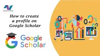 How to create a profile on google scholar | Free Online Tutorials | Nursery To Varsity