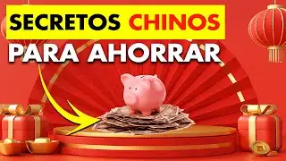 El Método Secreto para Ahorrar Dinero como los Chinos - 5 Trucos que Deberías Conocer
