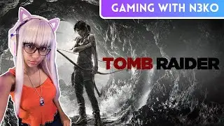 Tomb Raider : Live with N3ko pt 2