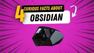 4 Curious Facts About Obsidian