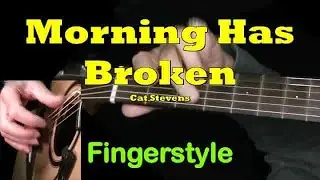 "Morning Has Broken" by Cat Stevens | Fingerstyle Guitar + TAB