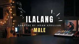 ILALANG KARAOKE MALE BY IHSAN APRILLIAN