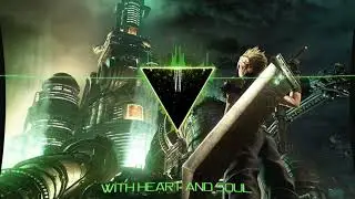 Final Fantasy 7 Battle Theme Remix: With Heart And Soul