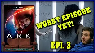 The Ark- SYFY- Episode 3 Review (SPOILERS)