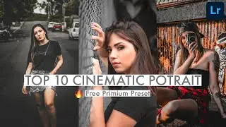 Top 10 Cinematic Potrait Preset Lightroom Mobile || LR Tutorial || Free XMP File